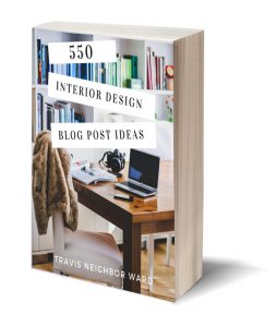 550 Interior Design Blog Post Ideas Book